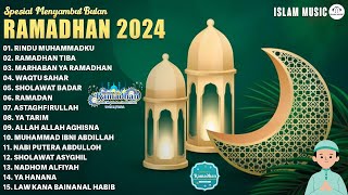 Rindu Muhammadku, Ramadhan Tiba - Lagu Ramadhan 2024 | Koleksi Lagu Menemani Waktu Berbuka Puasa