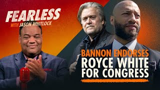 Steve Bannon: Ilhan Omar Can Be Beat | ‘Fearless’ Contributor Royce White Runs for Congress | Ep 151