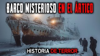 Misterio ártico: ¡Encontramos ALGO TERRIBLE a bordo del BARCO! Historias de terror