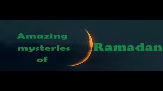 THE MONTH OF RAMADAN AND THE AMAZING MYSTERY OF FASTING