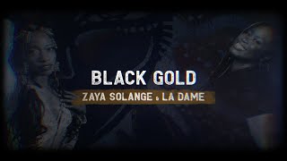 Zaya Solange \u0026 La Dame - Black gold // Vidéoclip