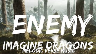 Imagine Dragons - Enemy (Lyrics)  | 25mins - Feeling your music