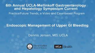 Endoscopic Management of Upper GI Bleeding – Dennis Jensen, MD, UCLA | UCLA Digestive Diseases