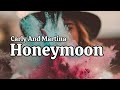 Carly And Martina - Honeymoon (Lyrics)