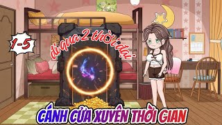 Cánh cửa xuyên thời gian | Dài 1-5 | Hoạt hình 2D hay