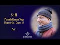 Sri M - Purushotthama Yoga Part 1/6 - Bhagavad Gita - Chapter 15