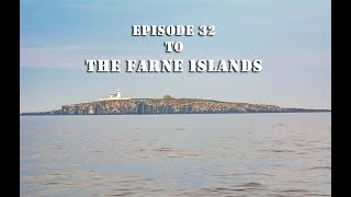 Episode 32. We reach the Farne Islands. YAY