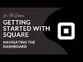 Getting Started with Square & Navigating the Dashboard | Mastering Square for Non-Techies series