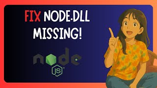 How To FIX "Missing Node.dll" in Windows 11