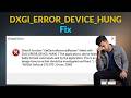 DXGI ERROR DEVICE HUNG - Fix - ALL APPS & GAMES - 2026