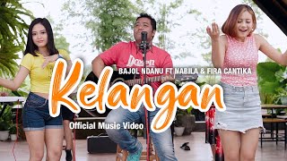 Bajol Ndanu ft. Fira Cantika & Nabila - Kelangan (Official Music Video) | KENTRUNG