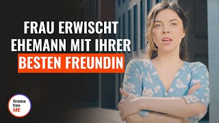 Frau erwischt Ehemann mit ihrer besten Freundin | @DramatizeMeDeutsch