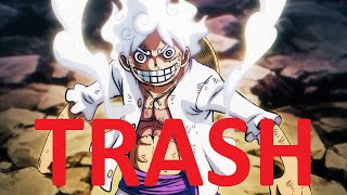 Gear 5 Is Trash/ One Piece Fans Are Losers