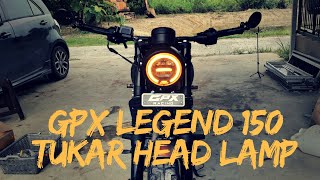 Head Lamp GPX Legend Cafe Racer tukar ke ring light!