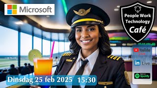 People Work Technology Cafe bij Microsoft op 25 feb 2025