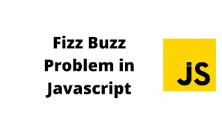Solving fizzbuzz interview problem in Javascript.