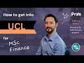 HOW CAN I GET INTO UCL MSC FINANCE?