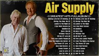 Air Supply Greatest Hits 2024⭐ The Best Air Supply Songs ⭐ Best Soft Rock Playlist Of Air Supply.