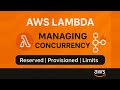 AWS Lambda Concurrency Explained | Reserved vs Provisioned Concurrency