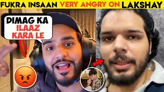 Fukra insaan Very Angry Reply To Lakshay chaudhary 🤯,fukra insaan roast lakshay chaudhary