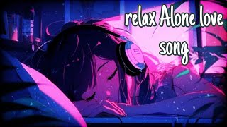 mare jaan tum mera pass raho relax alone love song your love lofi #newsong #ownlyrics #youtubegoo