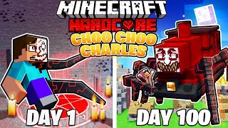 I Survived 100 DAYS as CHOO CHOO CHARLES in HARDCORE Minecraft!