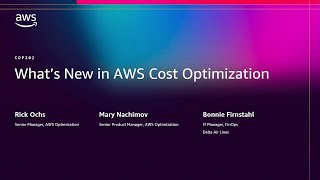 AWS re:Invent 2025 - What's new in AWS cost Optimization (COP202)