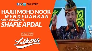 Hajiji Dedah sikap shafie apdal