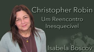 Crítica: Christopher Robin:  Um Reencontro Inesquecível