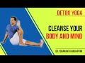 Detox Yoga - Andiappan Yoga Therapy Series - with Dr. Yogananth Andiappan #detox #yoga #breathing