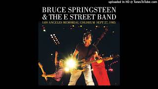Downbound Train - Bruce Springsteen & The E Street Band - Live - 9/27/1985 - LA, CA - HQ Audio