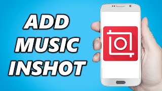 How to Add Music on Inshot Editing App!