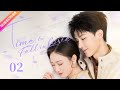 【Multi-sub】Time to Fall in Love EP02 | Luo Zheng, Lin Xinyi, Yang Ze | Fresh Drama