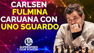 Carlsen Distrugge Caruana Con Un Solo Sguardo