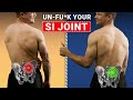 How To Un-Fu*k Your SI-Joint - Do This For Immediate Relief