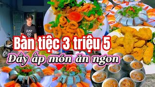 Món ăn  ngon đãi  khách 👉 “Bàn Tiệc 3 Triệu 5 Mà Toàn Món Đặc Sắc – Ăn Là Ghiền! | Ẩm Thực 365 Ngày”