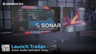 Steelseries Sonar Audio Software Suite Launch Trailer! - [Gaming Trend]