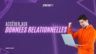 13 - Accès aux données relationnelles (Symfony 7)