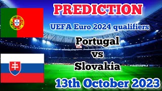 Portugal vs Slovakia Prediction and Betting Tips | October 13th 2023