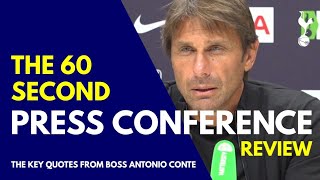 THE 60 SECOND PRESS CONFERENCE REVIEW: Antonio Conte: West Ham v Spurs: Richarlison, Kane, Hojbjerg