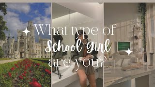 ✨What type of SCHOOL GIRL are you? QUIZ✨ (2023)