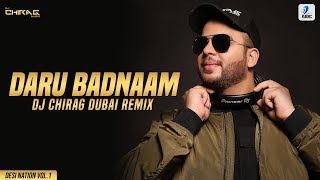 Daru Badnaam (Remix) | DJ Chirag Dubai | Kamal Kahlon | Param Singh | Desi Nation Vol.1