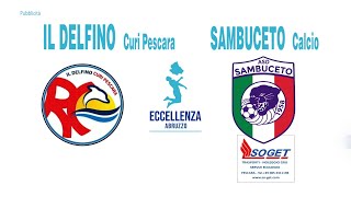 Eccellenza: Il Delfino Curi Pescara - Sambuceto 1-1