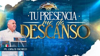 🔥 030923 | TU PRESENCIA ME DA DESCANSO | Servicio Dominical | Pr. Carlos Pacheco