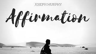 Joseph Murphy - Repeat Affirmations - Meditation - Prayer. Power Of Your Subconscious Mind.