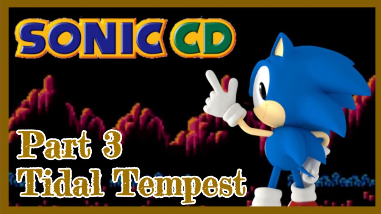 Sonic CD Part 3: Tidal Tempest - YouTube