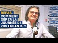 [AVS] Repas. Comment gérer la journée de vos enfants ? - Dr Réginald Allouche