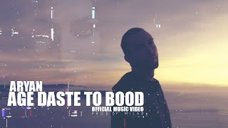 Aryan - Age Daste To Bood ( Official Music Video )