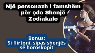 Një personazh i famshëm për çdo Shenjë Zodiakale