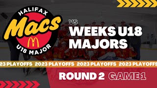 Halifax Macs @ Weeks U18 Majors - 2023 Playoffs - Round 2 - Game 1